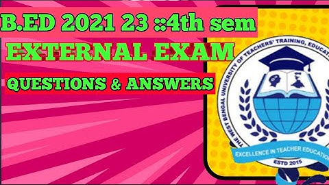BED 4TH SEM EXTERNAL EXAM QUESTION & ANSWERS / Bed 4th sem exam