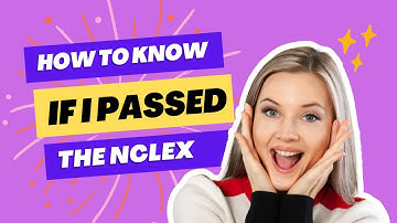 How to Know If I Passed the NCLEX Before the 48-Hour Quick Result? | 5 Tips"
