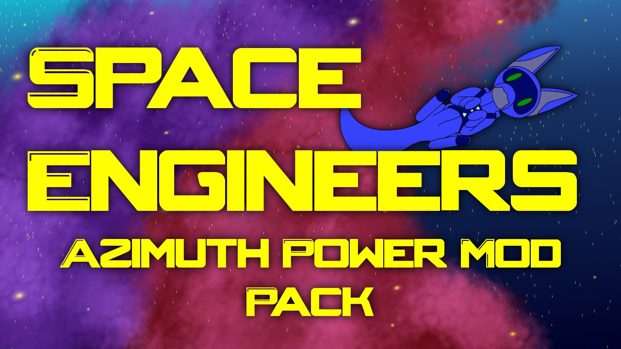 [Mod Review] Space Engineers Ep 52 - Azimuth Power Mod Pack - YouTube
