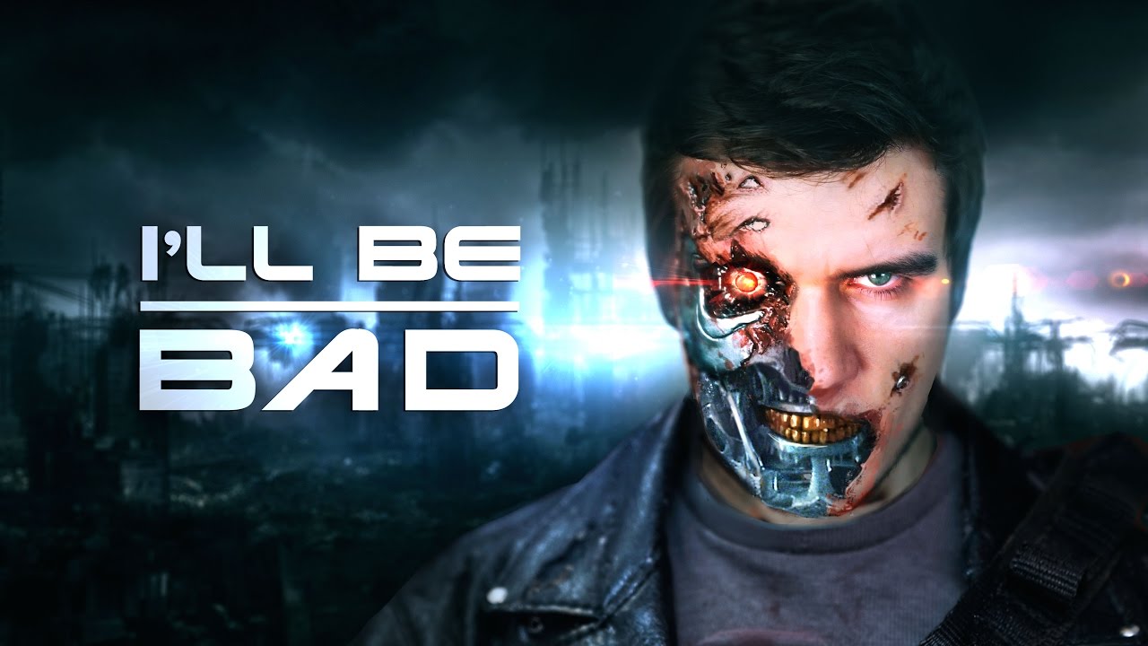 I'LL BE BAD [Terminator]