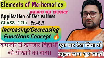Increasing and decreasing functions class 12 concept🔥|Application of derivative| Elements math ch 8