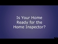 How to get your home ready for the Home Inspector