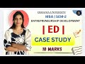 ED | ENTREPRENEURSHIP DEVELOPMENT | CASE STUDY (10M) | 💯 PASS OU | SEM-2 | MBA @shivanipallela