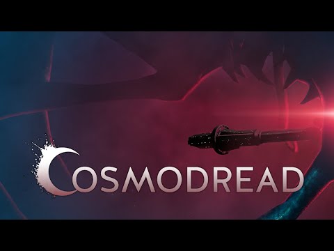Cosmodread - Launch Trailer