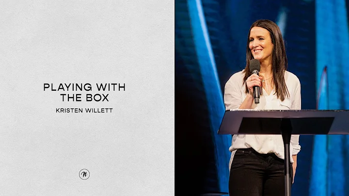 Playing With The Box | Kristen Willett