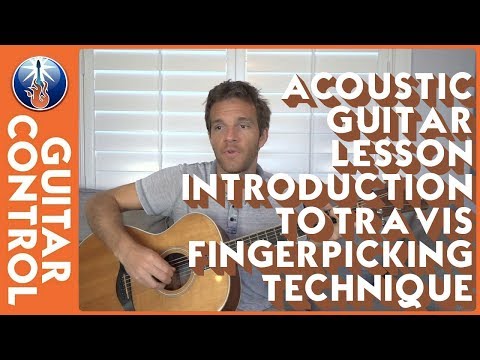 Acoustic Guitar Lesson - Introduction To Travis Fingerpicking Technique