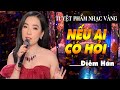 Lk NẾU AI CÓ HỎI Tuyệt Phẩm BOLERO HAY NHẤT 2021 | Diễm Hân & Huỳnh Thật Nhạc Vàng Hải Ngoại Cực Hay