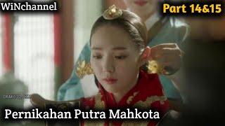 PERNIKAHAN PUTRA MAHKOTA| alur drama love in the Moonlight eps 14-15