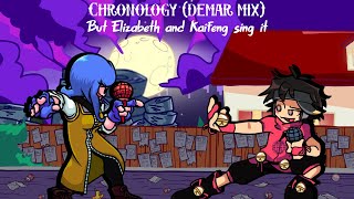 Chronology (demar mix) but Elizabeth and Kaifeng sing it-FNF Cover