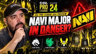 Na’Vi’s Major Spot Is in Danger! | ESL Pro League Season 24 Preview