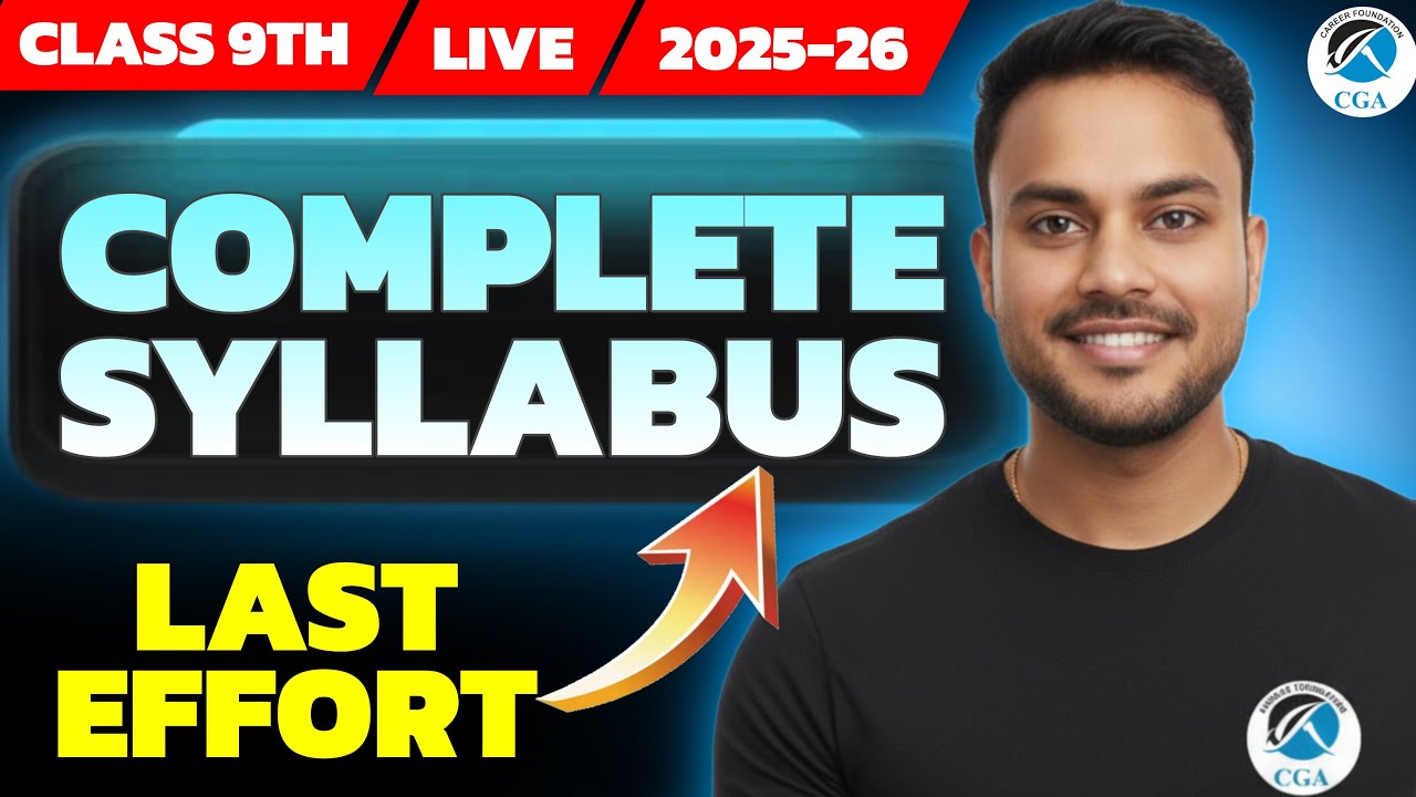 Class 9th Science Complete Syllabus 2025-26 | Last Effort Revision 🔥 | Full Course One Shot | CGA