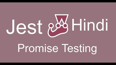 Jest tutorial  in Hindi #6 test promise