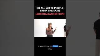 DO ALL WHITE PEOPLE THINK THE SAME (AUSTRALIAN EDITION) #shorts #quasarcentral #spanish
