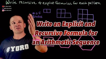 Writing Explicit and Recursive Formulas for Arithmetic Sequences given Visual Patterns