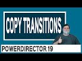 PowerDirector 19 - Copy Transition