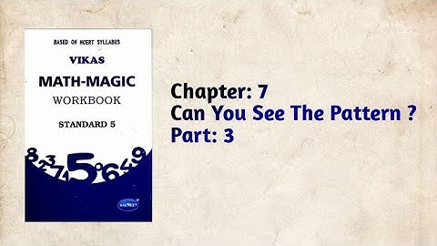 Std-5 Maths | Ch:7 Can You See The Pattern ?| Part 3 | Vikas Workbook Solution | Math-Magic | ncert