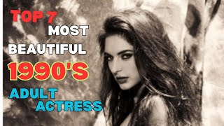 Top 7 Most Beautiful 1990's Adult Stars 