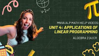 Unit 4, Lesson 3:  Applications of Linear Programming
