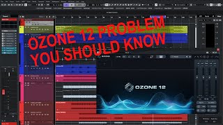 Ozone 12 - Big issue You Should Know #musicproduction