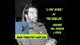 Lyin' Eyes by The Eagles guitar lesson. Tablature, Chords and Lyrics in the Description
