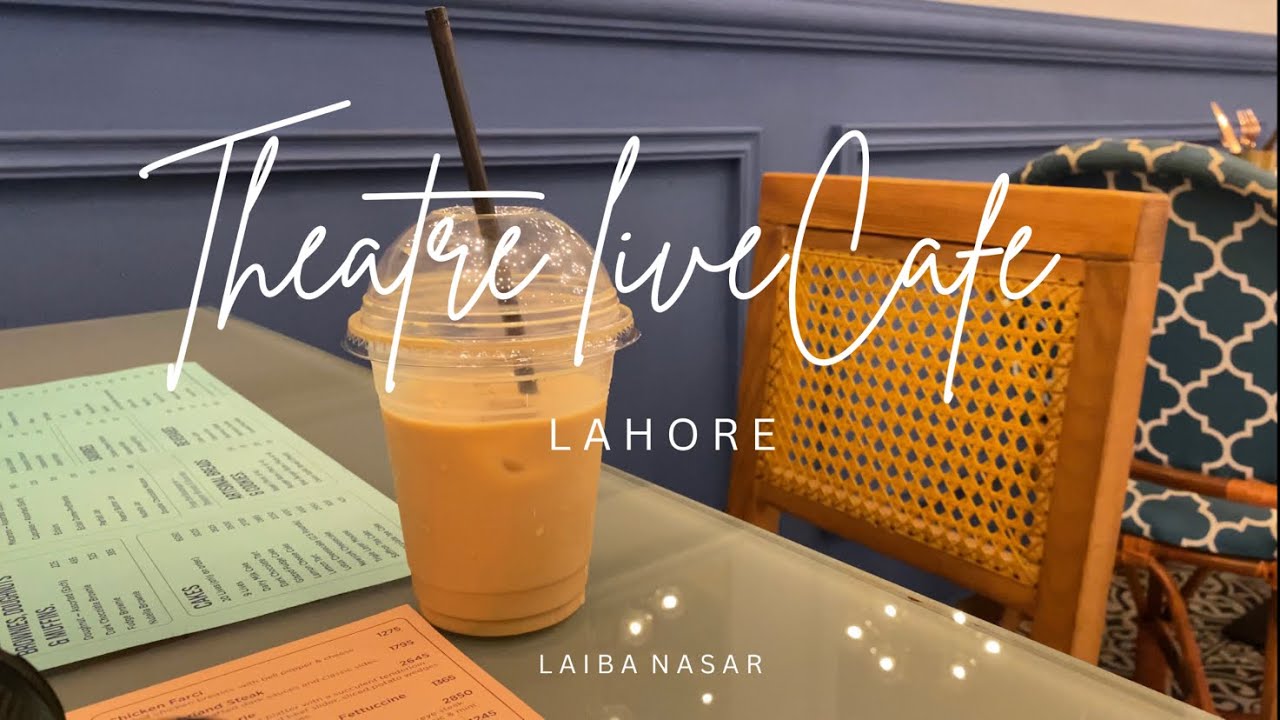 THEATRE CAFE | LAHORE