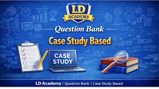 LD Academy | Class 10 CBSE Maths Question Bank | Case Study Based