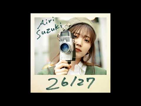 Airi Suzuki - ハイビート気分 ((High Beat Kibu)