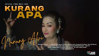 KURANG APA  Video Official NUNUNG ALVI.