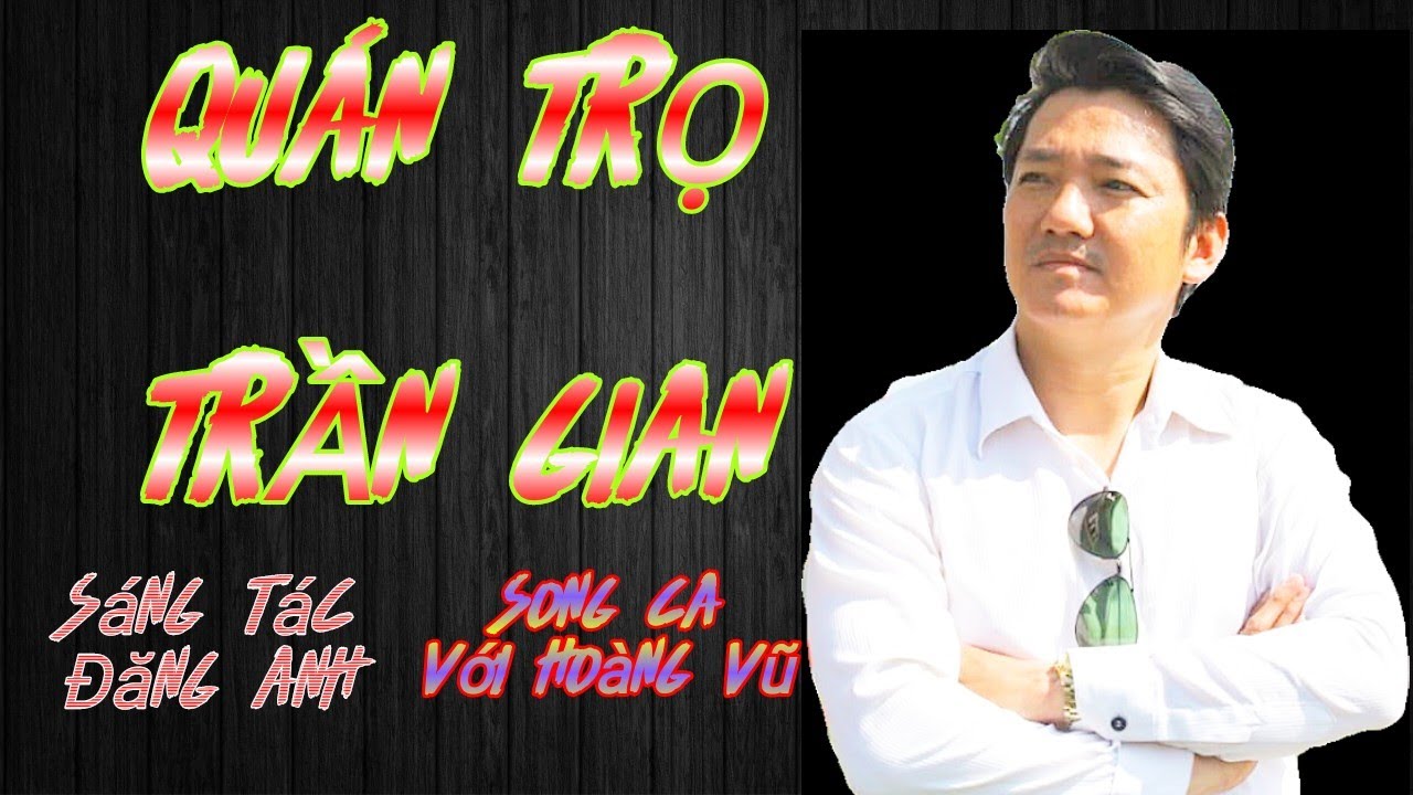 QUÁN TRỌ TRẦN GIAN / SONG CA VỚI HOÀNG VŨ / KARAOKE NHẠC TRỬ TÌNH / THIẾU GIỌNG NỮ...