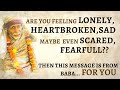 Are you feeling lonely heartbroken sadmaybe even scared fearfull di jaansaibisa