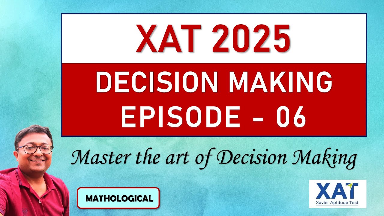 XAT 2025 Decision Making 101 || Master the Art of DECISION-MAKING ...