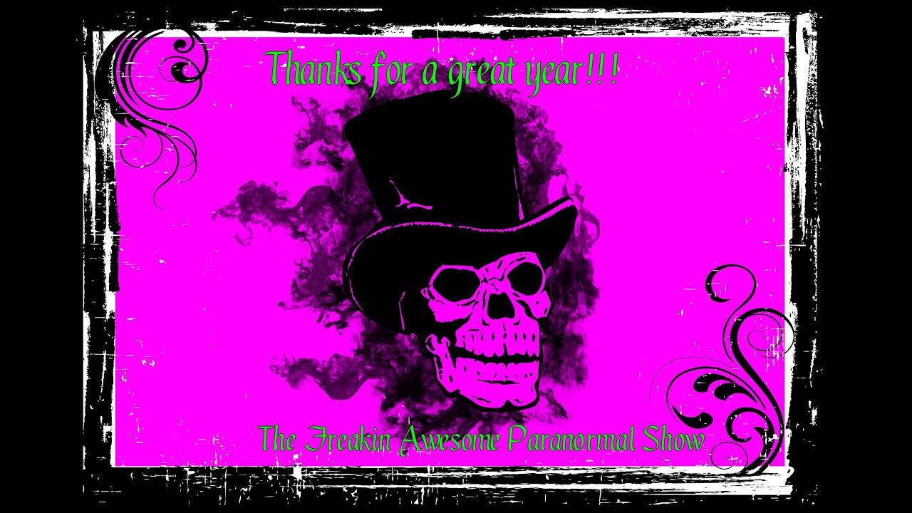 the-freakin-awesome-paranormal-show-anniversary-special-youtube