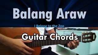 Balang Araw - I Belong to the Zoo - Guitar Chords