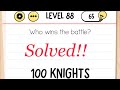 Brain Test: Tricky Stories - Level 88 Answer - Who wins the battle? 100 Knights vs 100 Barbarians
