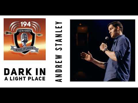 ANDREW STANLEY - DARK IN A LIGHT PLACE [EP. 194]