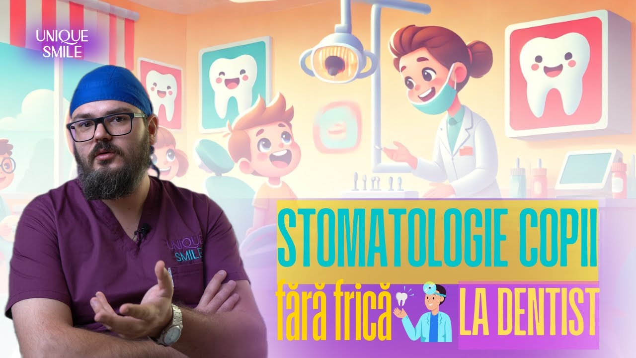 Stomatologie copii - fără frică la dentist | Dr. Răzvan Năstase