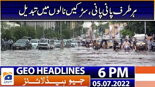 Geo News Headlines Today 6 PM | Rainfall - Sewerage water issues | 5 July 2022