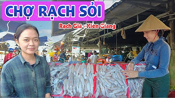 Rộn Ràng Chợ Rạch Sỏi Kiên Giang | Xuôi Về Rạch Gía Dạo Chợ Mua Hải Sản Ngon và Rẻ | Đây Đó Miền Tây