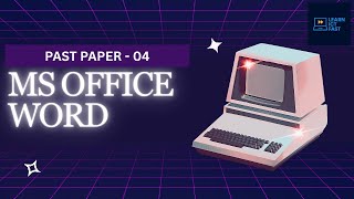 MS Office Word - Past Paper 004