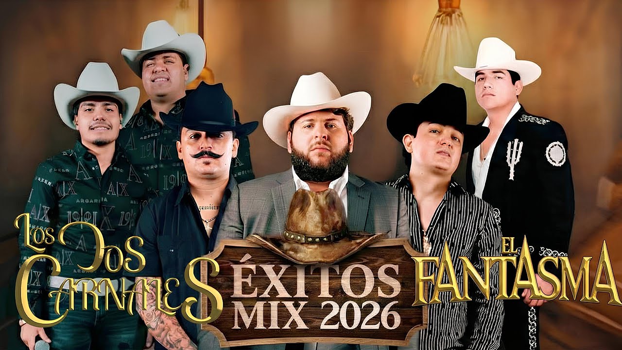MIX - Los Dos Carnales, El Fantasma, Gerardo Díaz | Lo Mejor 2026