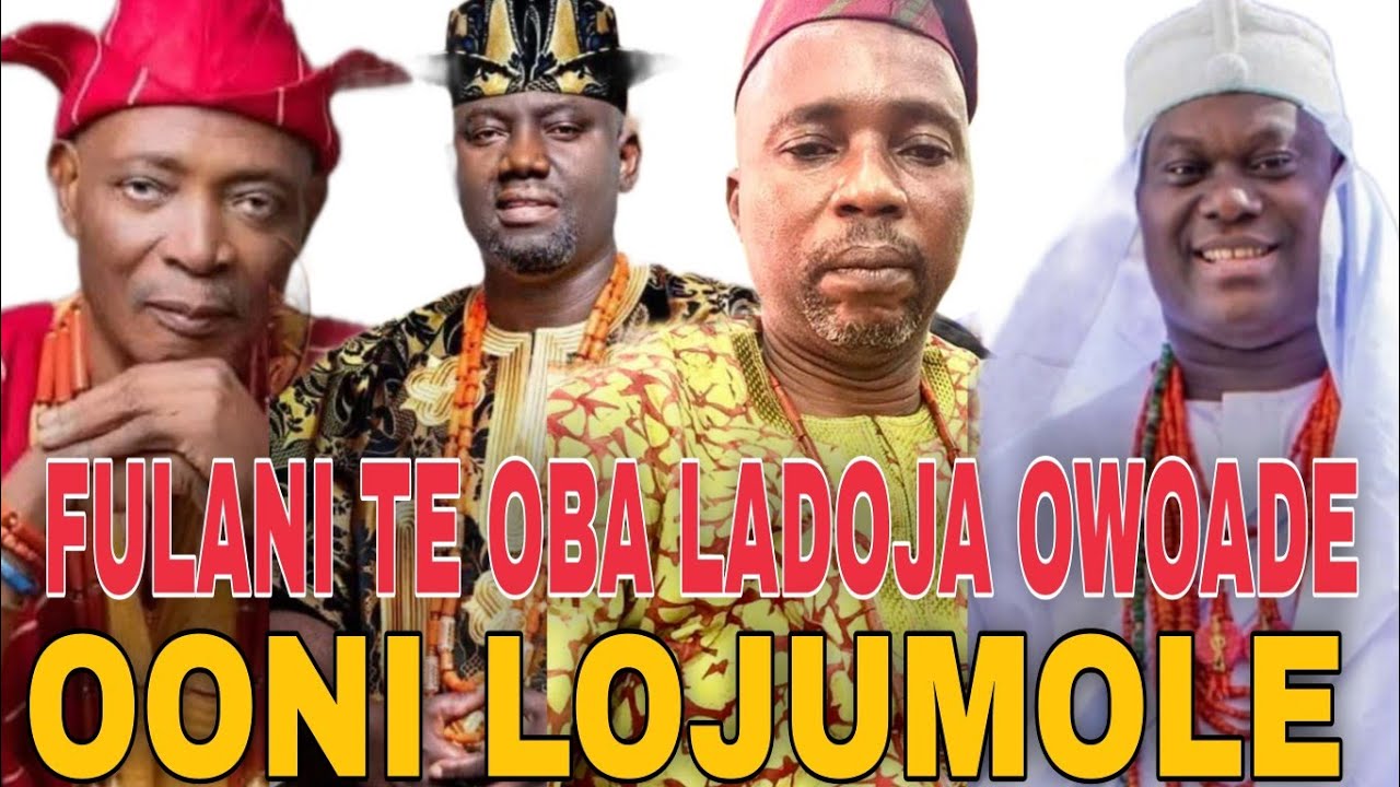 ODOJUE OO FULANI TI FI IETA RANSE  SI KABIYESI OWOADE, BABALADOJ, OONI IFE FULANI TI YAWO ILU IBADAN