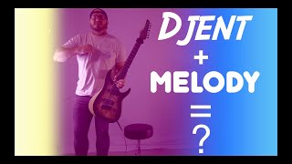 Djent + Melody = ? | JnashB