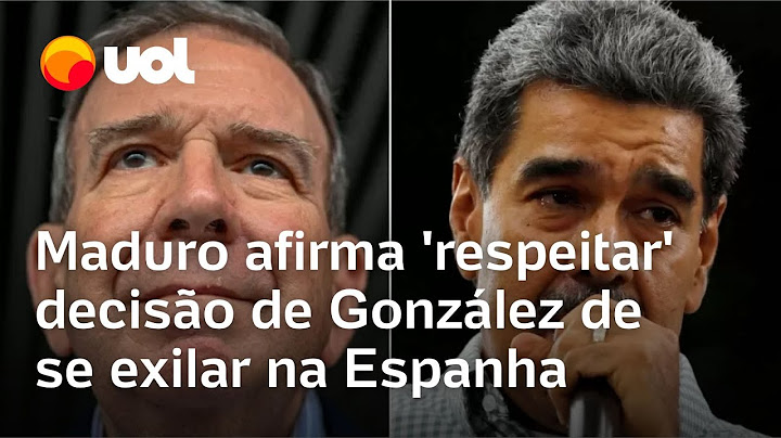 Crise na Venezuela: Maduro afirma 'respeitar' decisão de González Urrutia de se exilar na Espanha
