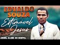 Edvaldo Souza - Estimável Jesus