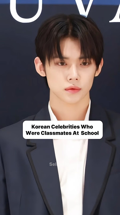 From Schoolmates to Stardom: Korean Celebrities Who Shared Classrooms|Pt1|  ✨ #yeonjun #kdrama #kpop