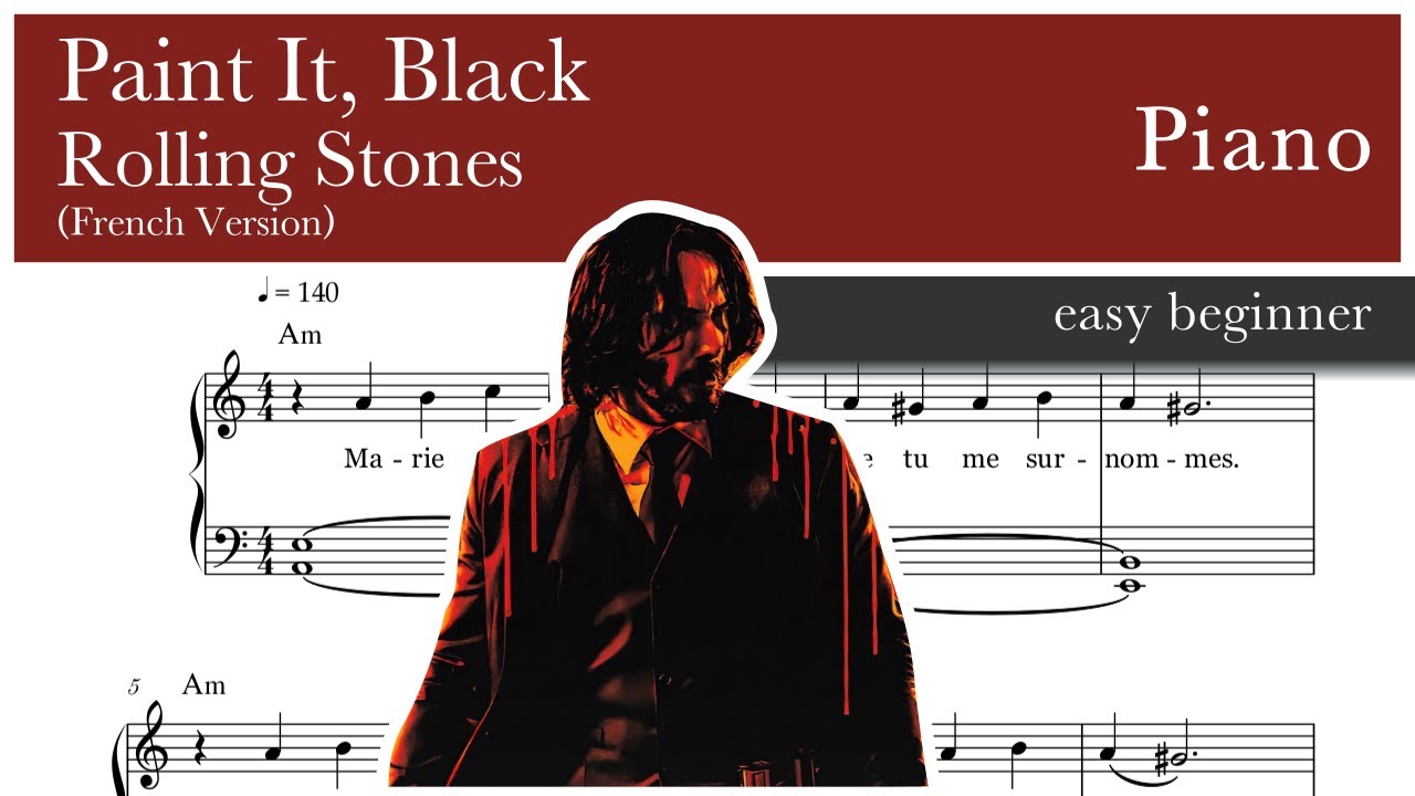Paint It, Black Rolling Stones (French Version) John Wick 4 Piano