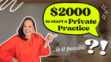 How to Start Your Private Practice as a Therapist for Just $2,000!