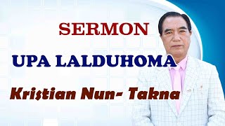 Upa Lalduhoma || Chief Minister of Mizoram || Kristian nun  Takna || 27.04.2024 ||