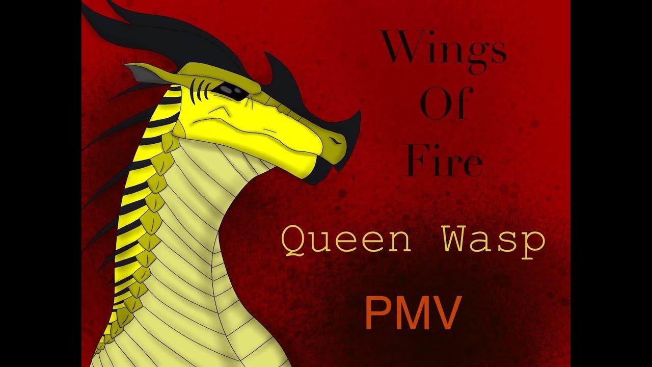 Wings of Fire Complete Queen Wasp PMV// Madness YouTube