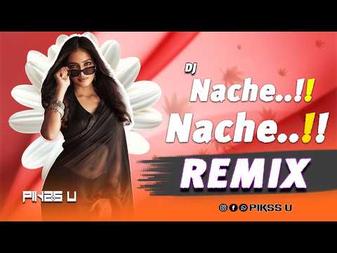 Nache Nache - Dj l Dance Mix l Pikss U l Disco Dancer l BollyMix 2026 l Let's Dance l @PikssU